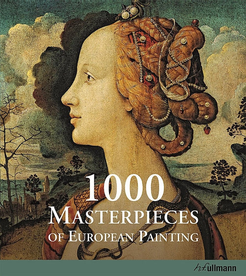 1000 Masterpieces of European Painting by Stukenbrock