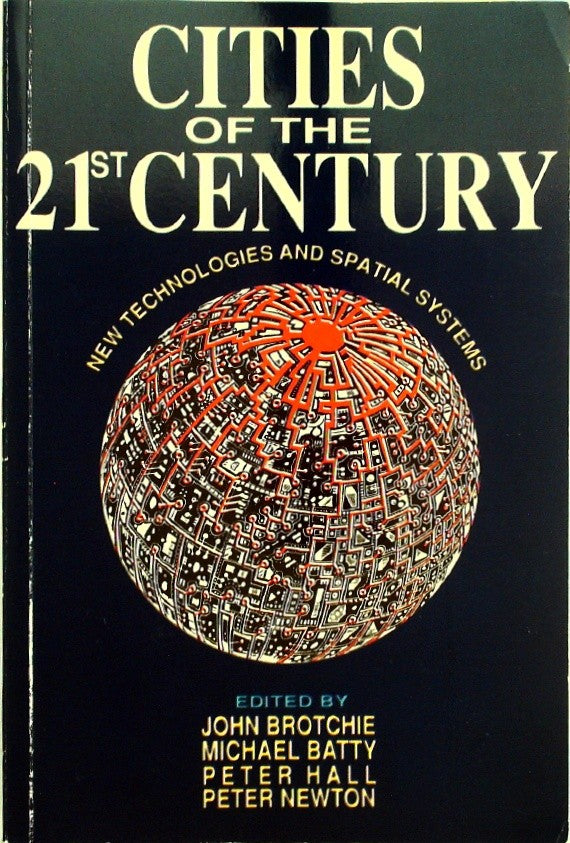 Cities of the 21st Century: New Technologies and Spatial Systems