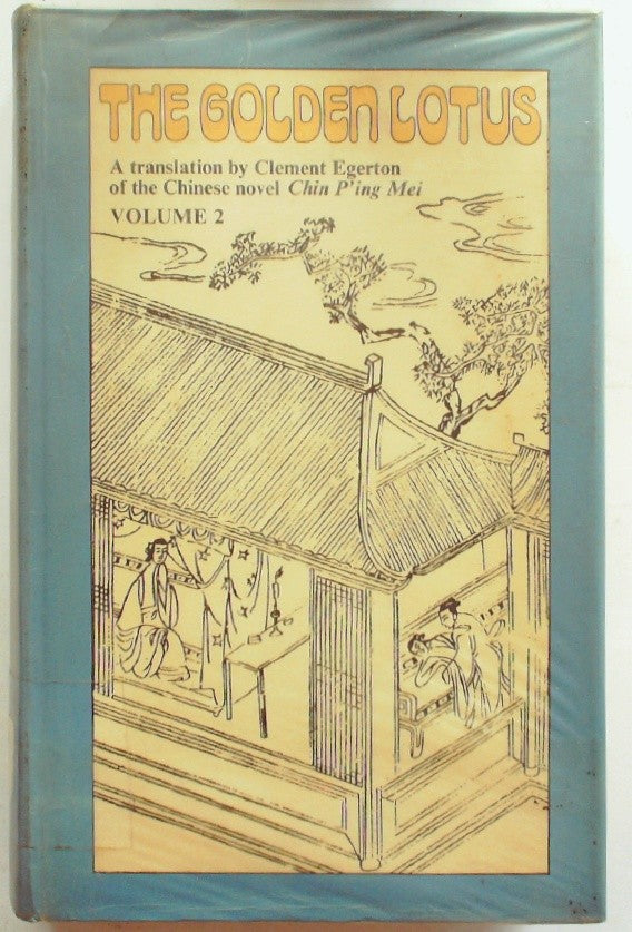 The Golden Lotus: A Translation from the Chinese Original, of the Novel "Chin P'