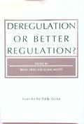 Deregulation Or Better Regulation? Issues for the Public Sector by Head