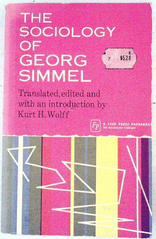 The Sociology of Georg Simmel by Simmel