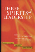 Three Spirits of Leadership The United Voice of the Entrepreneur, the Corporatio