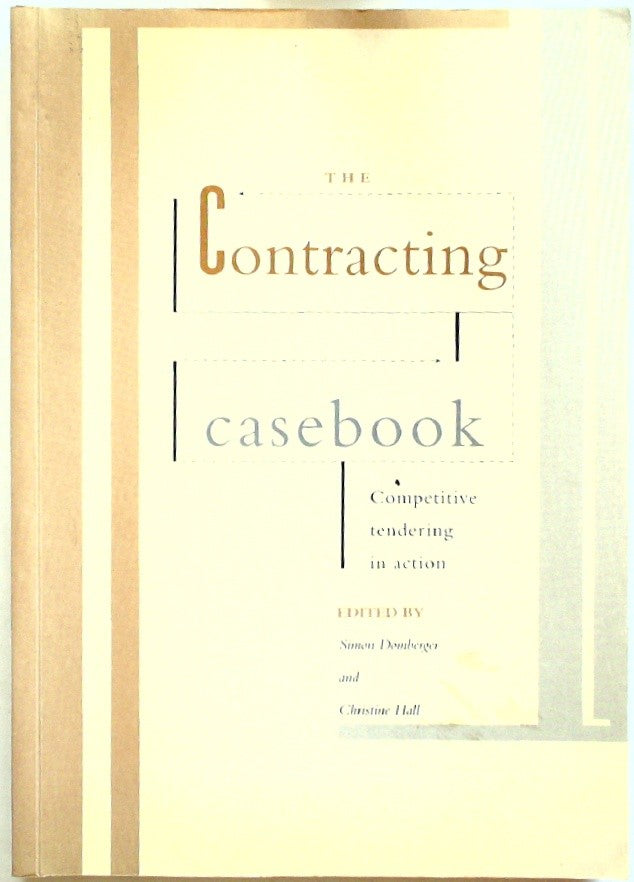 The Contracting Casebook Competitive Tendering in Action by Domberger