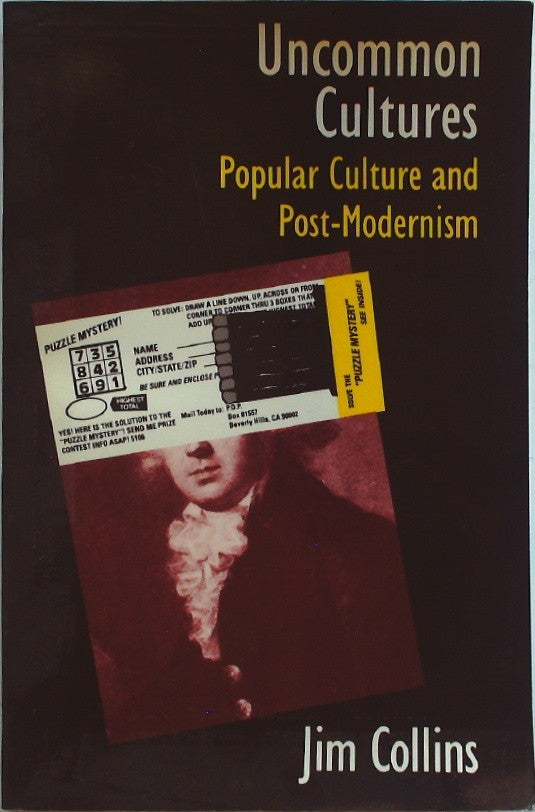 Uncommon Cultures: Popular Culture and Post-modernism