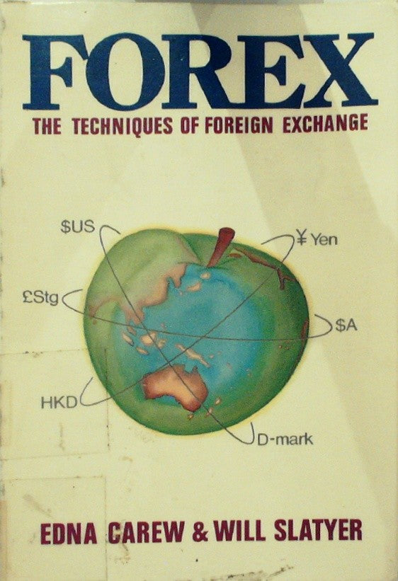 Forex: The Techniques of Foreign Exchange