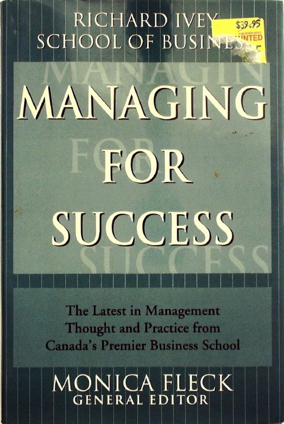 Managing for Success: The Latest in Management Thought and Practice from Canada'