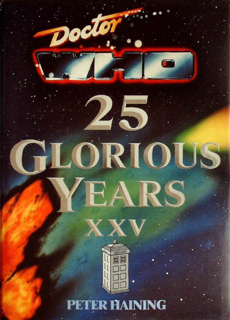 Doctor Who: 25 Glorious Years XXV by Haining