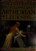 The Illustrated Encyclopaedia of Arthurian Legends by Coghlan