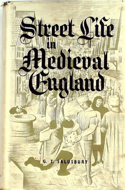 Street life in medieval England by Salusbury