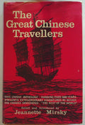 The Great Chinese Travelers. (An Anthology. Edited and Introduced by Jeannette M