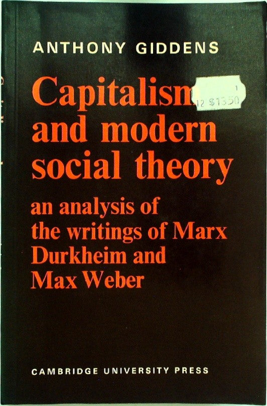 Capitalism and Modern Social Theory: An Analysis of the Writings of Marx, Durkhe