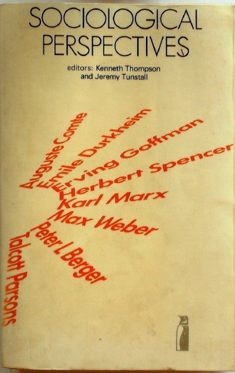 Sociological Perspectives: Selected Readings; Edited by Kenneth Thompson and Jer