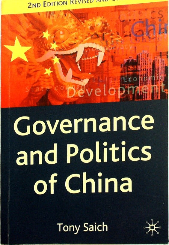 Governance and Politics of China, Second Edition by Saich