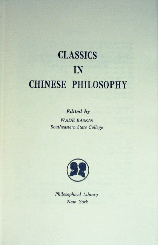 Classics in Chinese Philosophy by Baskin