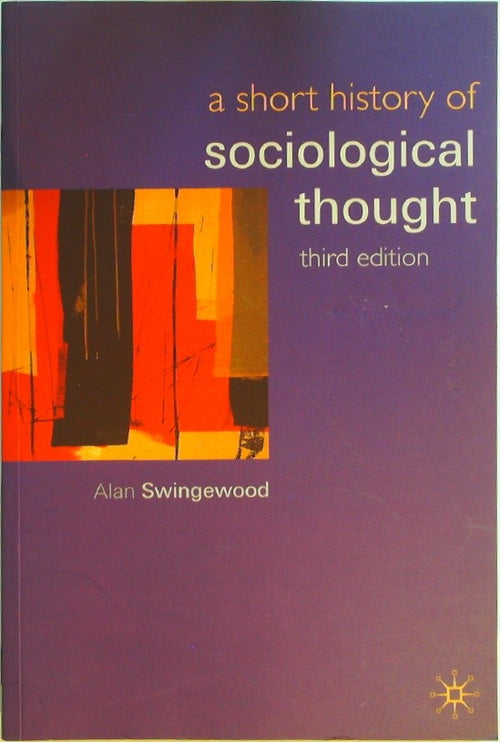 A Short History of Sociological Thought, Third Edition
