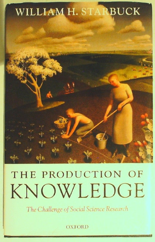 The Production of Knowledge: The Challenge of Social Science Research