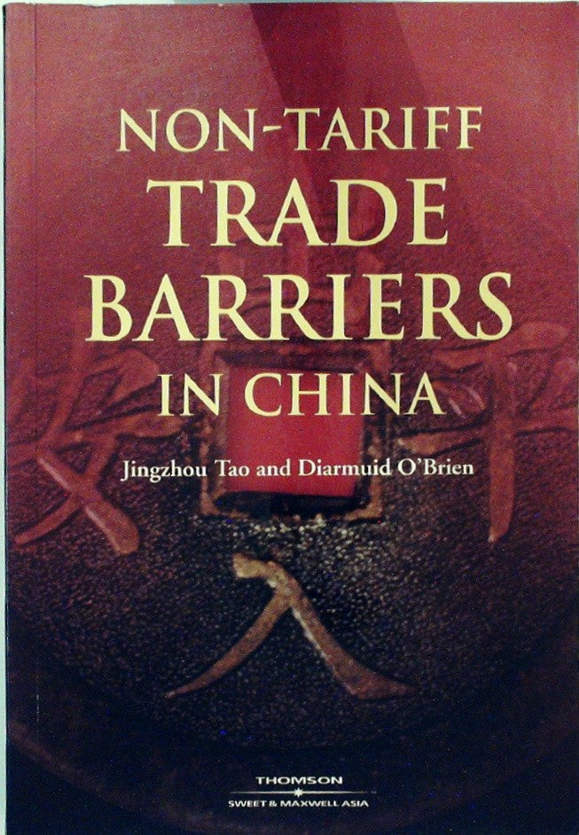 Non-tariff Trade Barriers in China by Jingzhou Tao