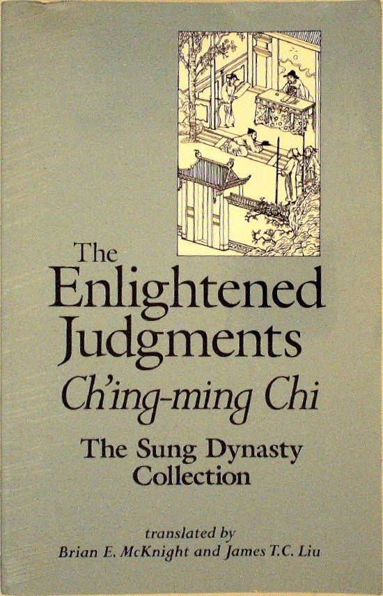The Enlightened Judgments, Ch'ing-ming Chi: The Sung Dynasty Collection