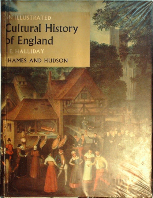 An Illustrated Cultural History of England by Halliday