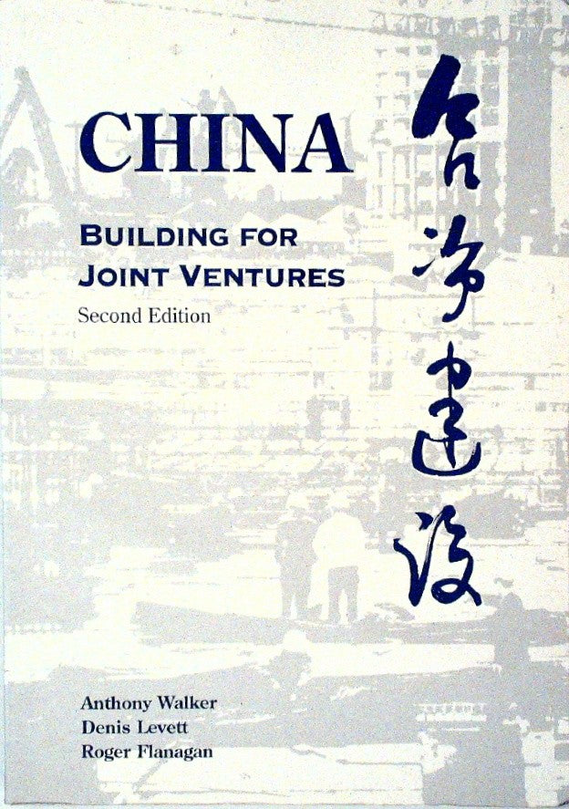 China: Building for Joint Ventures, Second Edition by Walker