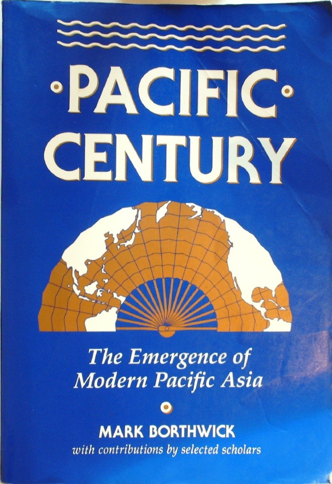 Pacific Century The Emergence Of Modern Pacific Asia
