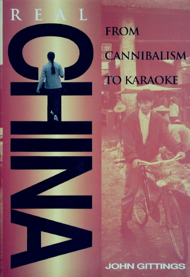 Real China: From Cannibalism to Karaoke