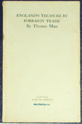 England's Treasure by Forraign Trade. Or, The Ballance of Our Forraign Trade Is 