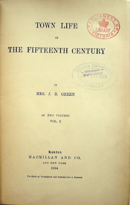 Town life in the fifteenth century, by Mrs. J. R. Green. Volume I. by Green