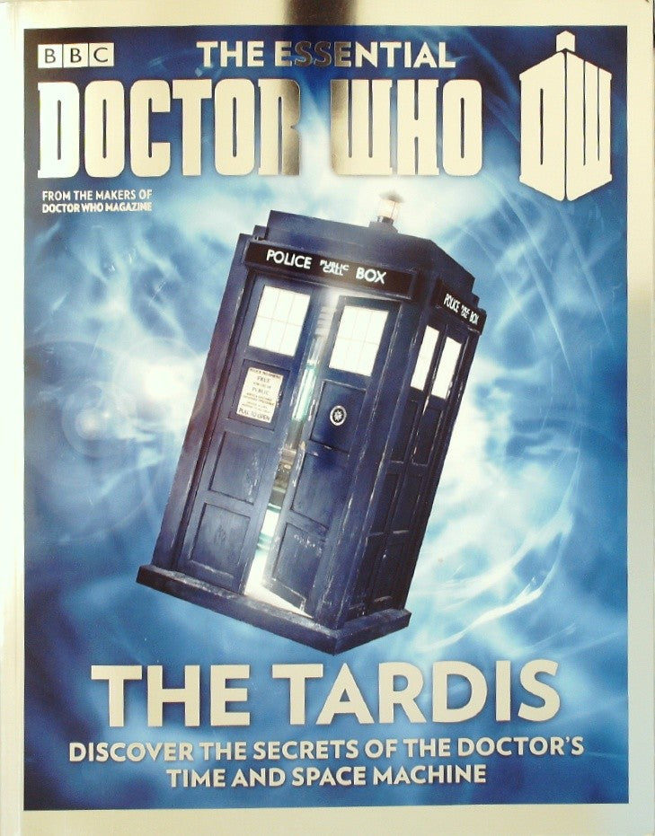 The Essential Doctor Who: Discover the Secrets of the Doctor's Time and Space Ma