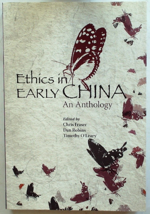 Ethics in Early China: An Anthology by Fraser