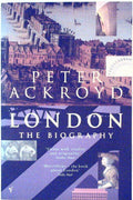 London: The Biography by Ackroyd