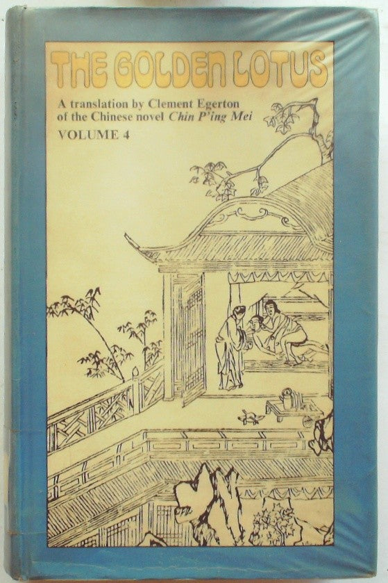 The Golden Lotus: A Translation from the Chinese Original, of the Novel "Chin P'