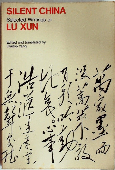 Silent China: Selected Writings of Lu Xun by Lu