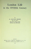 London Life in the XVIIIth Century by George
