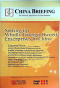 Setting Up Wholly Foreign Owned Enterprises in China by China Briefing Media