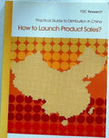 Practical Guide to Distribution in China: How to Launch Product Sales?