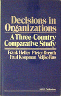 Decisions in Organizations: A Three-Country Comparative Study by Heller