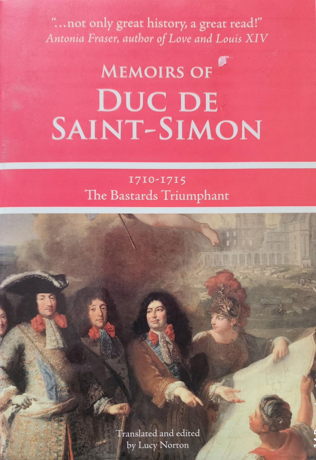 Memoirs of Duc de Saint-Simon: The bastards triumphant, 1710-1715