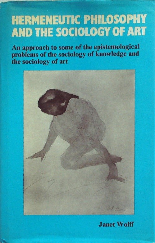 Hermeneutic philosophy and the sociology of art: An approach to some of the epis