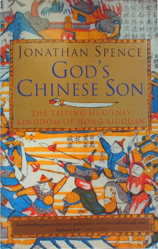 God's Chinese Son The Chinese Heavenly Kingdom of Hong Xiuquan