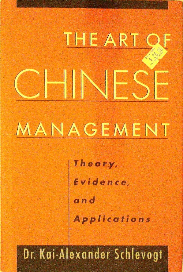 The Art of Chinese Management Theory, Evidence, and Applications by Schlevogt