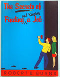 The Secrets of Finding and Keeping a Job
