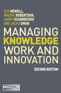 Managing Knowledge Work and Innovation by Newell