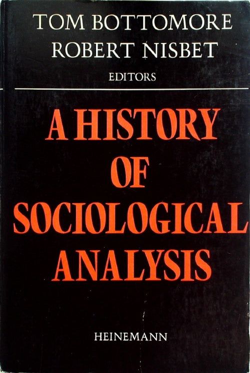 A History of Sociological Analysis by Bottomore