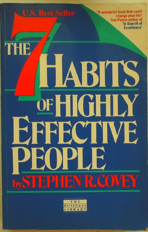 The Seven Habits of Highly Effective People Restoring the Character Ethic