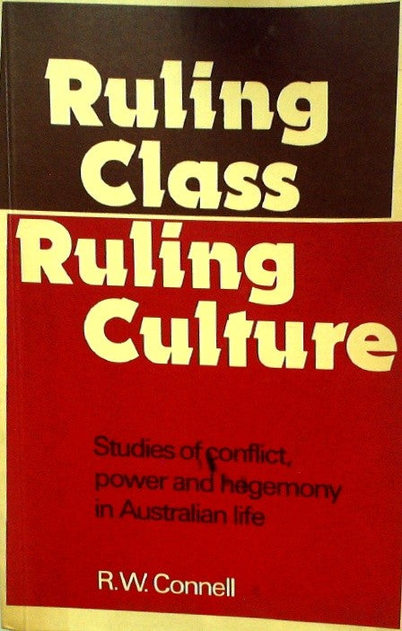 Ruling Class, Ruling Culture by Connell