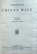 Through China's Wall: Written and Illustrated by Graham Peck by Peck