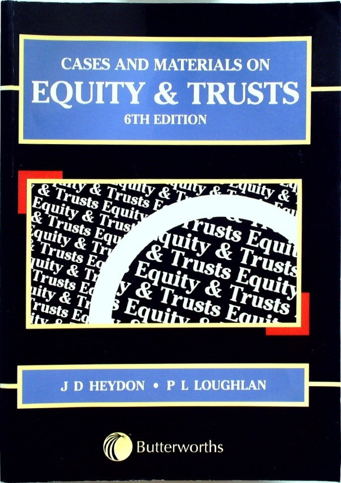 Cases and Materials on Equity and Trusts by Heydon
