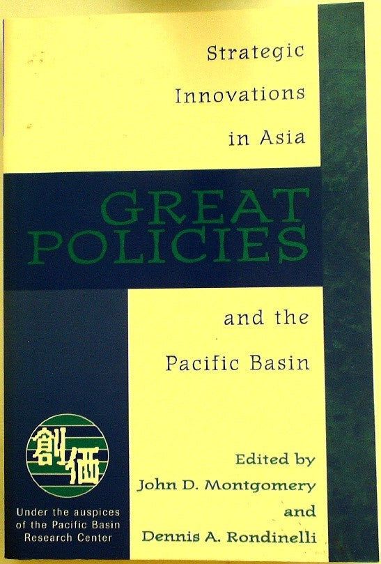 Great Policies: Strategic Innovations in Asia and the Pacific Basin