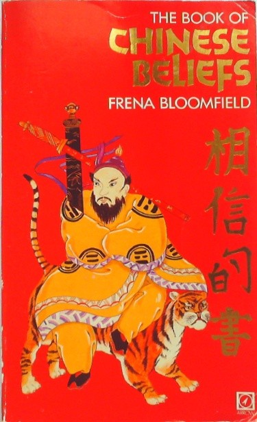 The Book of Chinese Beliefs, a Journey into the Chinese Inner World